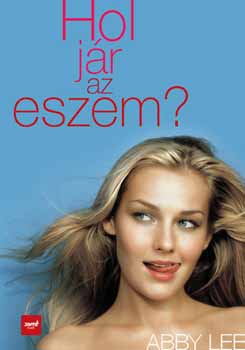 Abby Lee - Hol j�r az eszem?