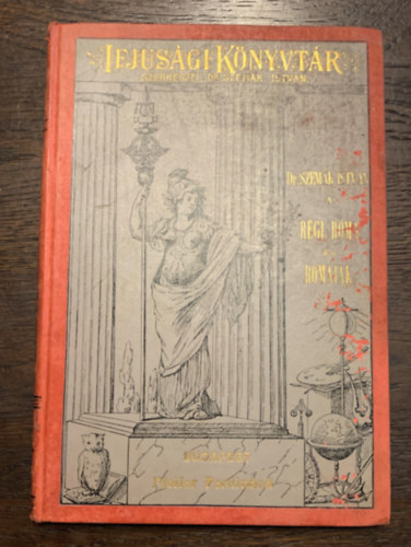 Dr. Szem�k Istv�n - A r�gi R�ma �s r�maiak