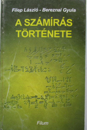 Filep L�szl�-Bereznai Gyula - A sz�m�r�s t�rt�nete