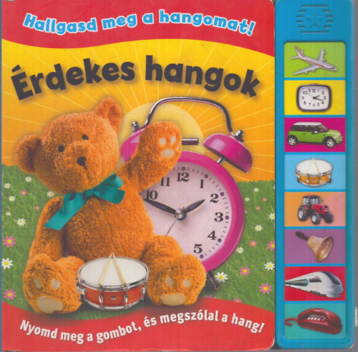 Hallgasd meg a hangomat! - Érdekes hangok