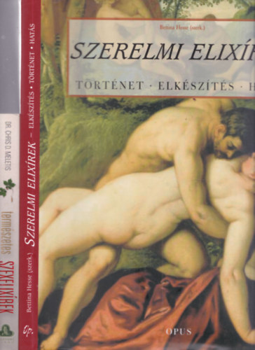 Chris D. dr. Meletis Bettina Hesse (szerk.) - 2 db szexolgógia: Szerelmi elixírek + Természetes szexelixírek