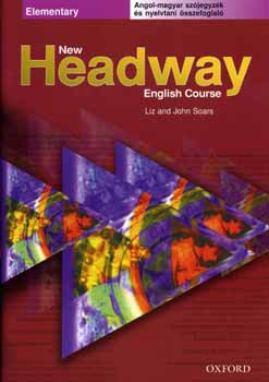 Liz and John Soars - New Headway Elementary 3Rd Ed. Angol-Magyar Szjegyzk