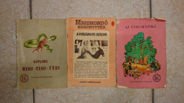 3 db ifj�s�gi kaidv�ny az 1950-es �vekb�l - Kipling: Riki-Tiki-T�vi, Furfangos Dzseha, Az �vegh�zik�