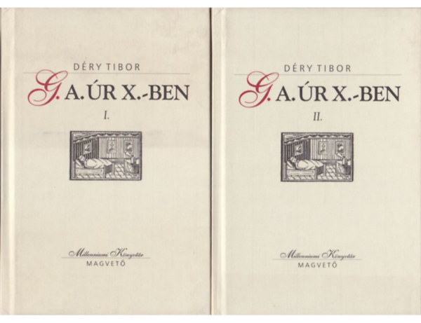 D�ry Tibor - G. A. �r X-ben I-II. k�tet