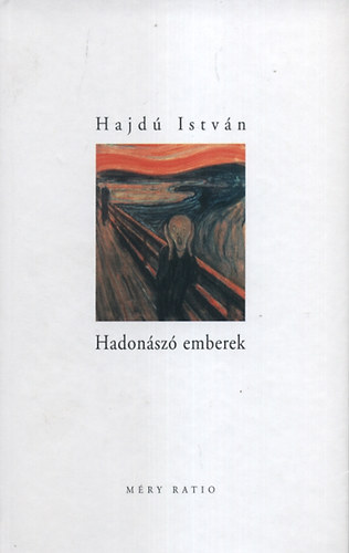 Hajdú István - Hadonászó emberek