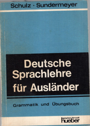 Schulz- Sundermeyer-Thies - Deutsche Sprachlehre f�r Auslander