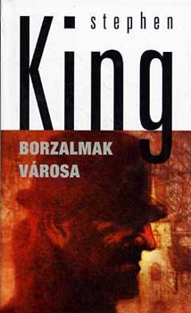 Stephen King - Borzalmak v�rosa