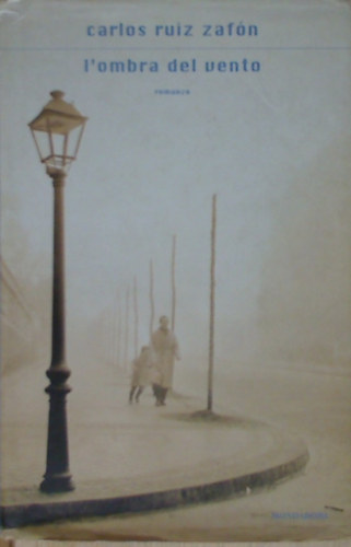 Carlos Ruiz Zafn - L'Ombra del vento - A szl rnyka olasz nyelven