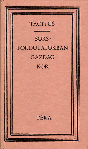 Tacitus - Sorsfordulatokban gazdag kor (téka)