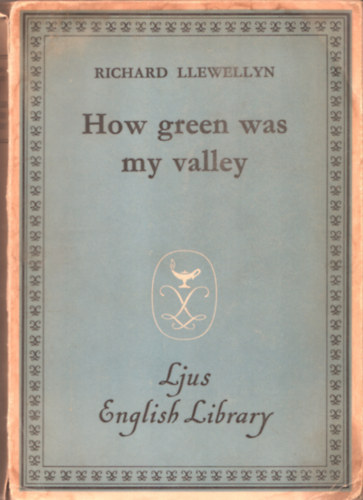 Richard Llewellyn - How Green Was My Valley