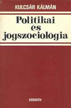 Kulcsr Klmn - Politikai s jogszociolgia