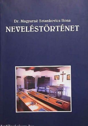 Dr. Magyarn� Sztankovics Ilona - Nevel�st�rt�net