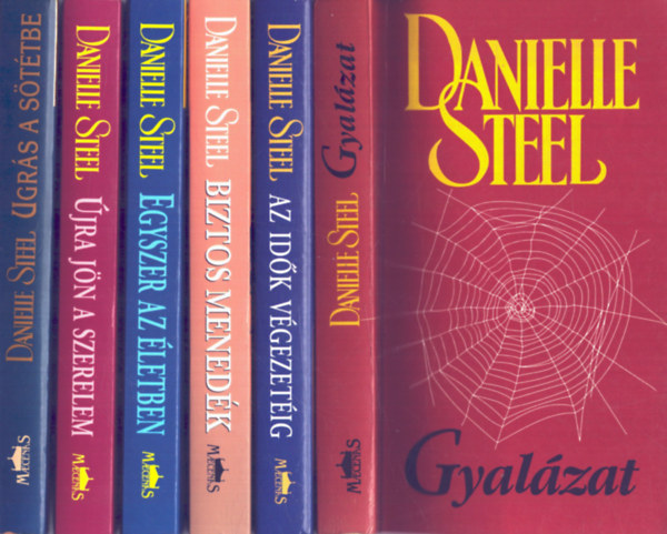 Danielle Steel - 6 db Danielle Steel: Gyal�zat+ �jra j�n a szerelem+ Ugr�s a s�t�tbe+ AZ id�k v�gezet�ig+ Biztos mened�k+ Egyszer az �letben