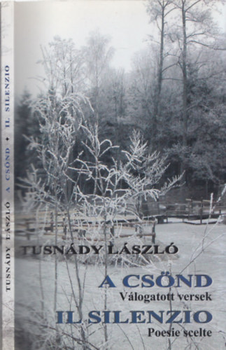 Tusndy Lszl - A csnd - vlogatott versek - Il Silenzio - Poesie scelte