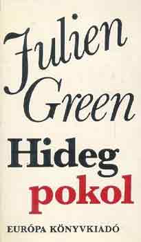 Julien Green - Hideg pokol