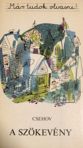 Anton Pavlovics Csehov - A sz�kev�ny