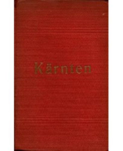 Dr. Gustav Zoepfl  (szerk.) - Krnten. Ein Reisehandbuch