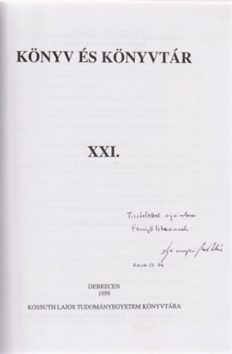 Lévay Botondné (szerk.) - Könyv és könyvtár XXI. 1999 (Dedikált)