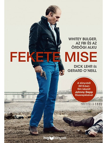 Dick Lehr; Gerard O'Neil - Fekete mise