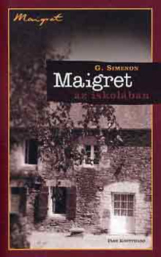 Georges Simenon - Maigret az iskolban