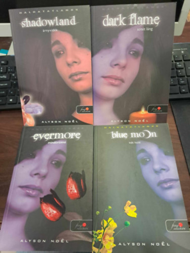 Alyson Noel - Halhatatlanok sorozat 1-4.: Dark flame-Sötét láng, Shadowland-Árnyvidék, Blue moon-Kék hold, Evermore-mindörökké