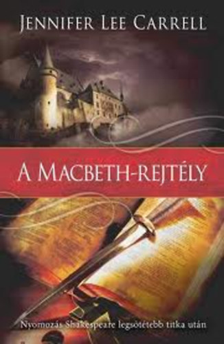 Jennifer Lee Carrell - A Machbet-rejtly