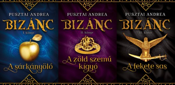 Pusztai Andrea - Biz�nc 1-3. (A s�rk�ny�l�, A z�ld szem� k�gy�, A fekete sas)