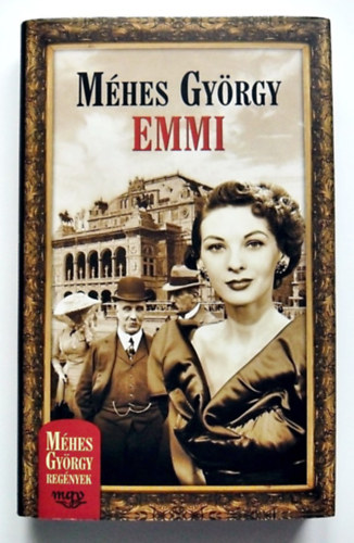 SZERZŐ Méhes György - 4 db. Méhes György kötet: Emmi, Orsolya, Kolozsvári milliomosok, Gina