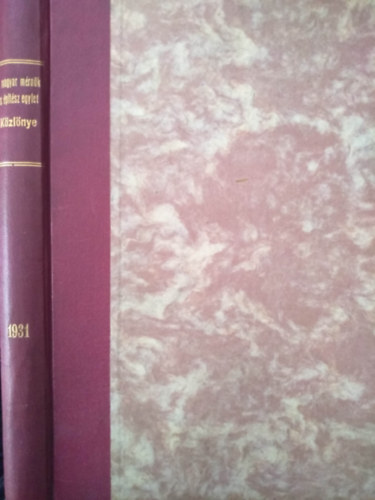 Szerk.: Feyér Gyula és Majorossy Gyula - A Magyar Mérnök- és Építész-egylet közlönye (1931 - 1-52. szám) LXV. évfolyam