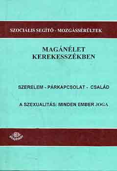 Magánélet kerekesszékben (szerelem-párkapcsolat-család)