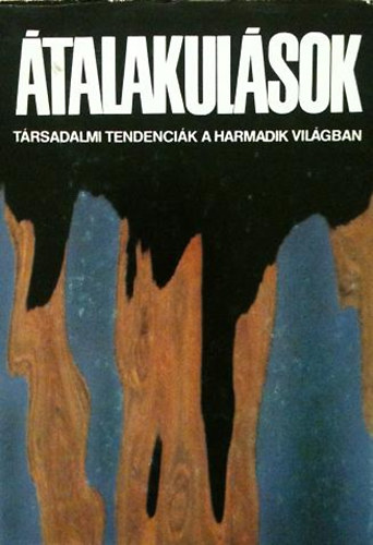 G�thy Vera  (szerk.) - �talakul�sok - T�rsadalmi tendenci�k a harmadik vil�gban