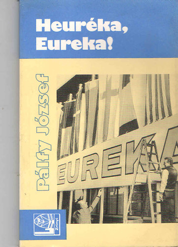 P�lfy J�zsef - Heur�ka, Eureka