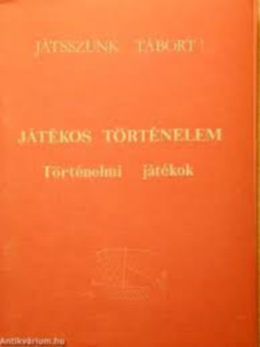 Jtkos trtnelem - trtnelmi jtkok (Jtsszunk tbort!)