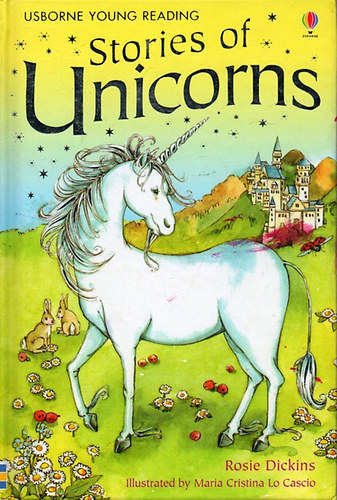 Rosie Dickins - Stories of Unicorns