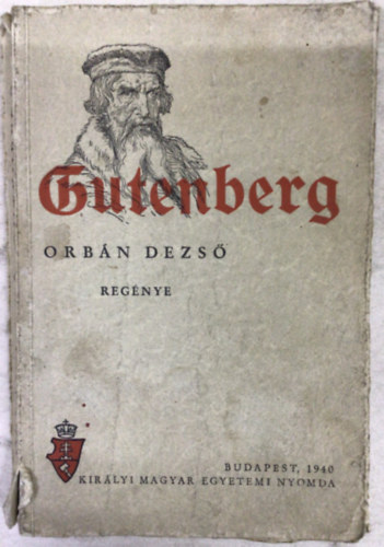 Orb�n Dezs� - Gutenberg (reg�ny)