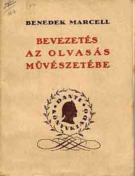 Benedek Marcell - Bevezets az olvass mvszetbe