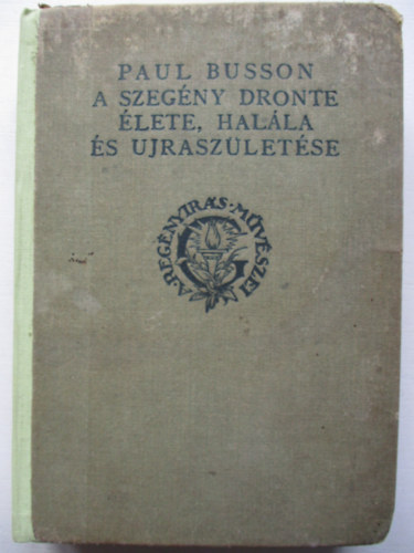 Paul Busson - A szegny Dronte lete, halla s jraszletse