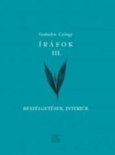 Szabados György - Írások III. - Beszélgetések, interjúk