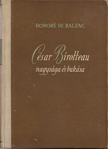 Honor de Balzac - Csar Birotteau nagysga s buksa