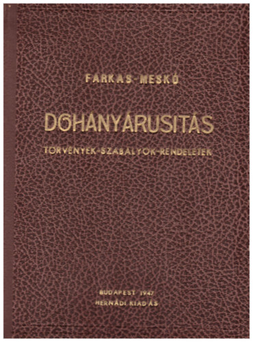 Babanyecz-Farkas-Dr. Mesk� - Doh�ny�rus�t�s. T�rv�nyek, szab�lyok, rendeletek.