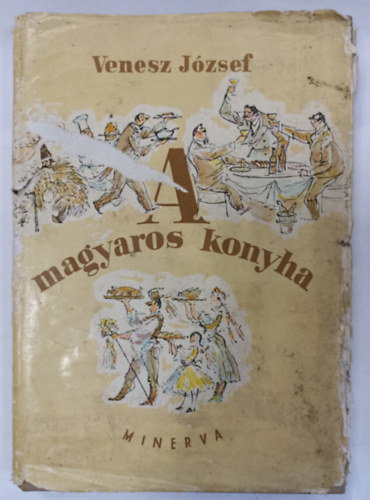 Venesz J�zsef - A magyaros konyha