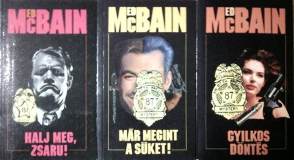 3 db Ed McBain knyv : Gyilkos dnts + Mr megint sket + Halj meg, zsaru!