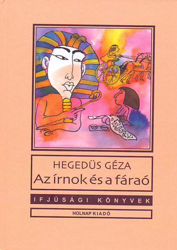 Hegeds Gza - Az rnok s a fra - Ifjsgi Knyvek