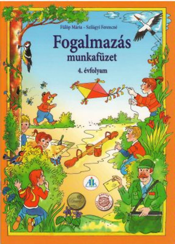 Flp Mria; Szilgyi Ferencn - Fogalmazs munkafzet 4. vfolyam