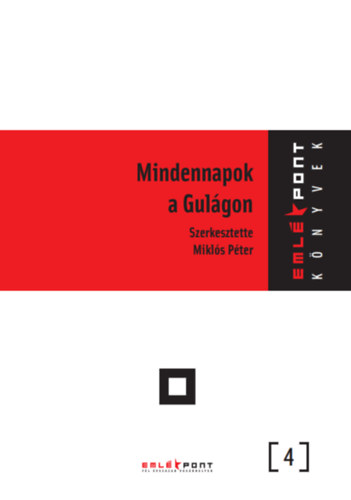 Mikl�s P�ter  (szerk.) - Minennapok a Gul�gon