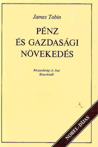 James Tobin - P�nz �s gazdas�gi n�veked�s