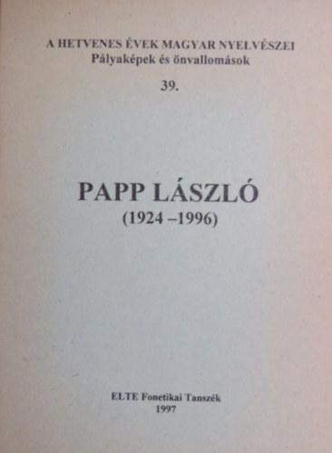 Bolla Klmn  (szerk.) - Papp Lszl (1924-1996)