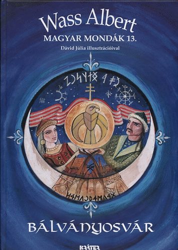 Wass Albert - Bálványosvár