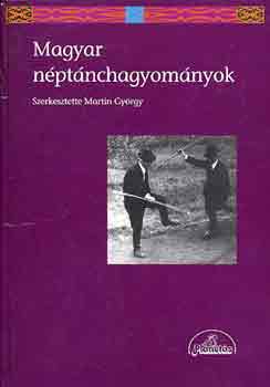 Martin Gy�rgy  (Szerk.) - Magyar n�pt�nchagyom�nyok