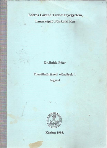 Dr. Hajdu Pter - Filozfiatrtneti eladsok I. Jegyzet